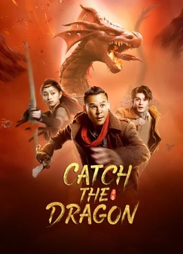 Catch the Dragon 2022