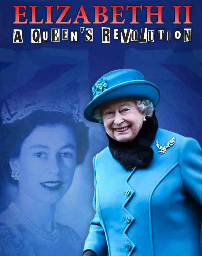 Elizabeth II A Queen’s Revolution 2022